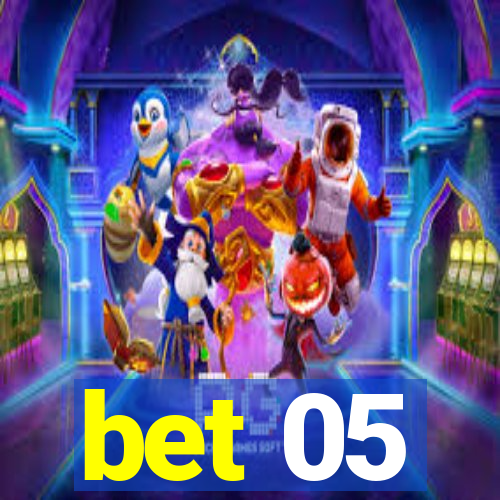 bet 05